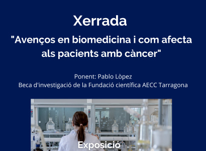 Xerrada: "Avenços en biomedicina i com afecta als pacients amb càncer"