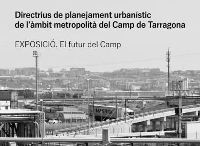 Directrius de planejament urbanístic de l'àmbit metropolità del Camp de Tarragona: el futur del Camp