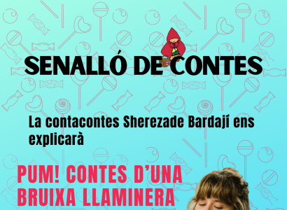 Senalló de Contes a càrrec de Sherezade Bardají: Pum! Contes d’una bruixa llaminera