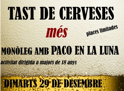 Tast de cerveses i monòleg de Paco en la Luna