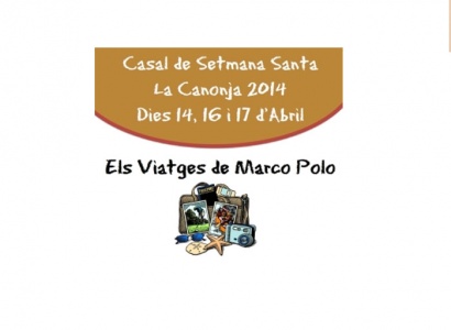 Casal de Setmana Santa 2013: Marco Polo