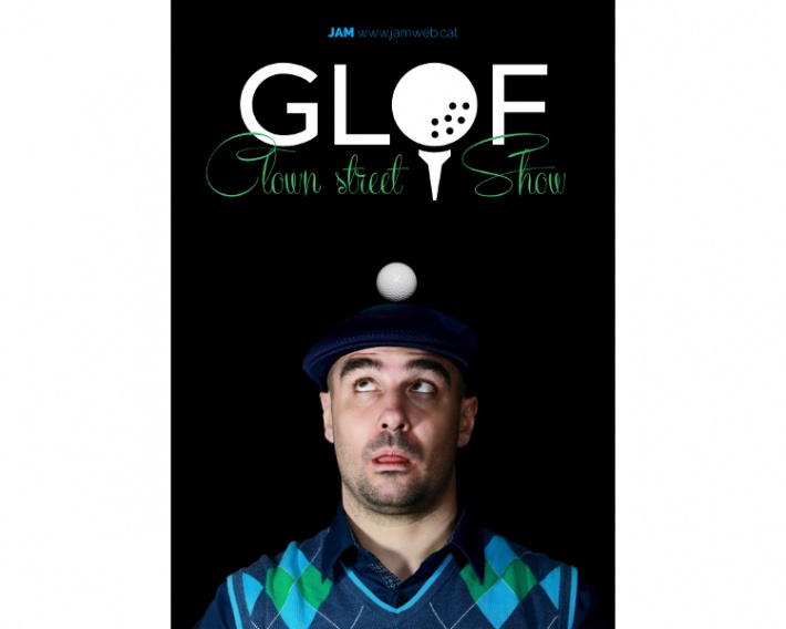 Impossible: GLOF! amb JAM “clown & street theater”