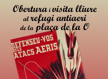 Obertura i visita lliure al refugi antiaeri de la plaça de la O