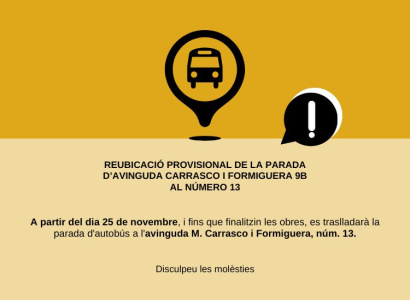 Reubicació provisional de la parada d'avinguda Carrasco i Formiguera 9B al número 13