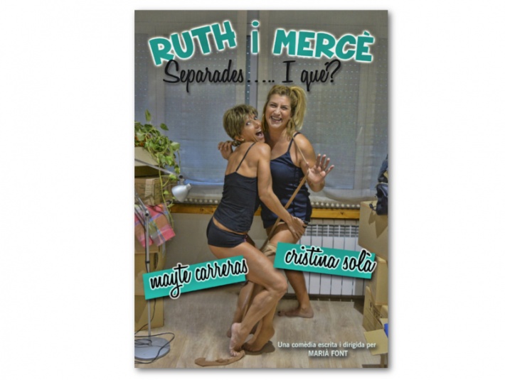 Ja estan a la venda les entrades per l'obra de teatre "Ruth i Mercè, separades... i què?"