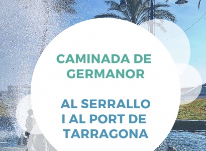 Diumenge 31 de març: Caminada de germanor al Serrallo i al Port de Tarragona