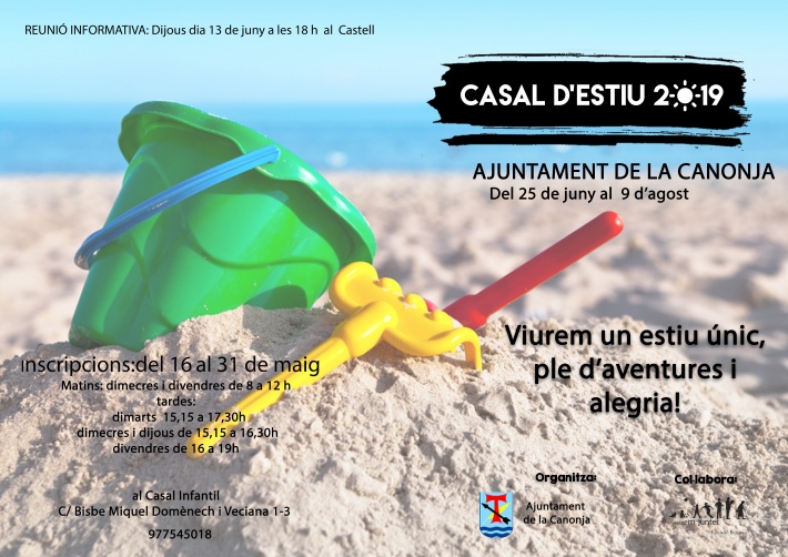 Casal d'Estiu i Casal d'Estiu 2.0. Inscripcions: Del 16 al 31 de maig de 2019